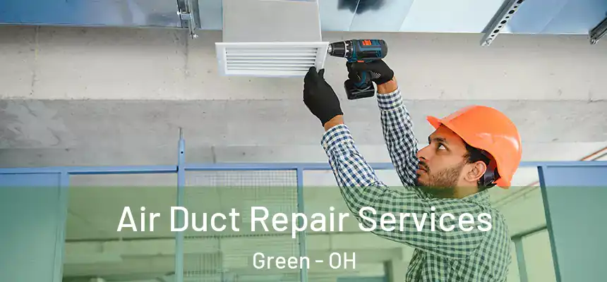  Air Duct Repair Services Green - OH