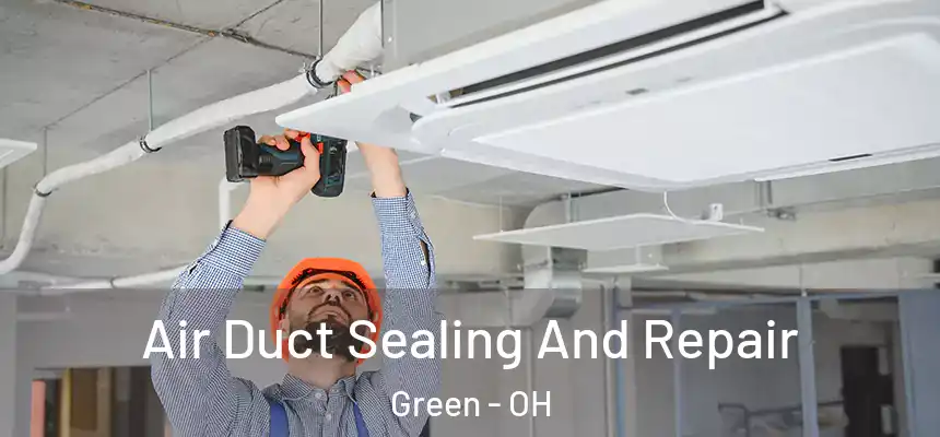  Air Duct Sealing And Repair Green - OH