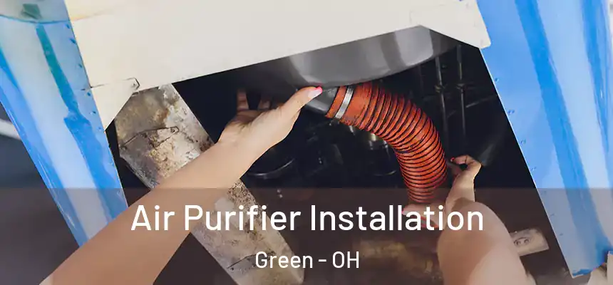 Air Purifier Installation Green - OH