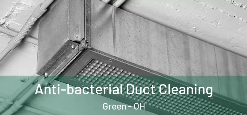  Anti-bacterial Duct Cleaning Green - OH