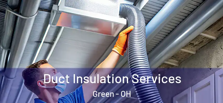 Duct Insulation Services Green - OH