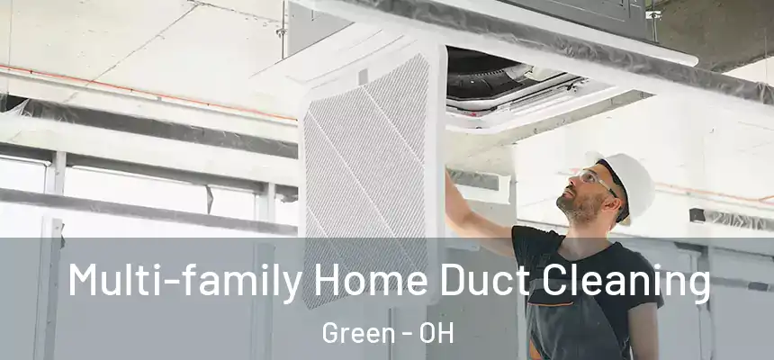 Multi-family Home Duct Cleaning Green - OH