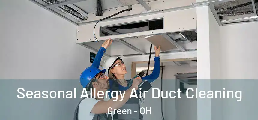  Seasonal Allergy Air Duct Cleaning Green - OH