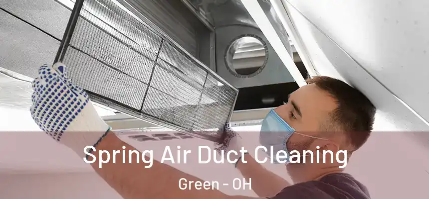 Spring Air Duct Cleaning Green - OH